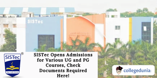SISTec Opens Admissions for Various UG and PG Courses, Check Documents Required Here!